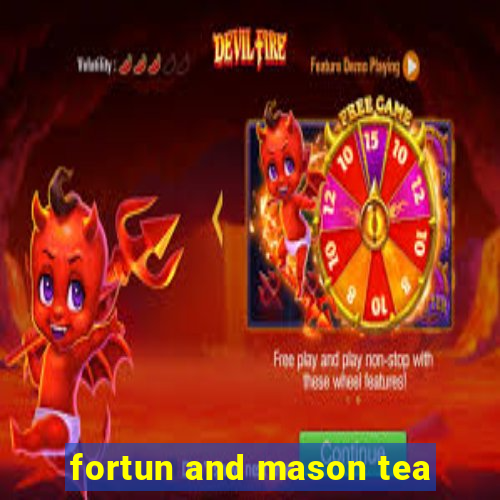 fortun and mason tea